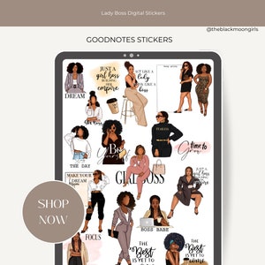 May include: A digital sticker set for Goodnotes featuring illustrations of Black women in various poses and outfits. The stickers include quotes such as "Just a girl boss building her empire", "Act like a lady, think like a boss", "Fearless", "Time to grow", "The best is yet to come", and "Boss Babe".