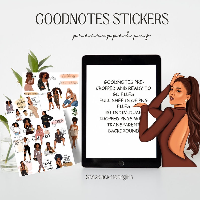 May include: A digital tablet displaying a set of 20 Goodnotes stickers featuring illustrations of Black women in various poses and settings. The stickers are pre-cropped and ready to use in the Goodnotes app. The text on the tablet reads "Goodnotes Pre-Cropped and Ready to Go Files Full Sheets of PNG Files 20 Individual Cropped PNGs with Transparent Background @theblackmoongirls".