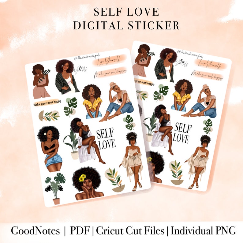 May include: A digital sticker sheet with illustrations of Black women in various poses. The stickers feature the text "Self Love" and "Make your soul happy".