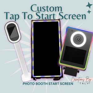 Custom photo booth tap to start, salsa booth, mirror booth, surface pro Touch To Start Attract Screen,Background Photo Booth Video,interface