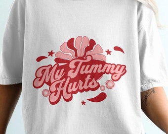 My Tummy Hurts TShirt, Tummy Ache Survivors Tee, Funny Shirt for Girls with Stomach Issues, Hot Girls have Stomach Problems, Introvert Gift