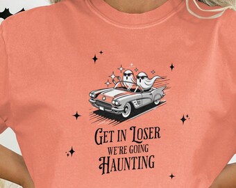 Get In Loser Shirt, Mean Girls Halloween t-shirt, Get In Loser Were Going Haunting tee, Spooky Ghost Shirt, Comfort Colors vintage oversized