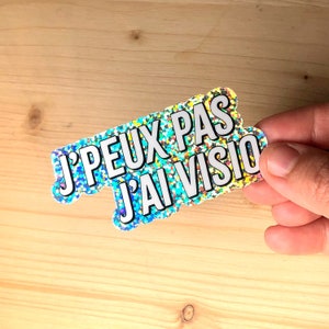 Autocollant pailleté "J'peux pas j'ai visio" - cadeau pour un collègue - sticker pour ordinateur portable