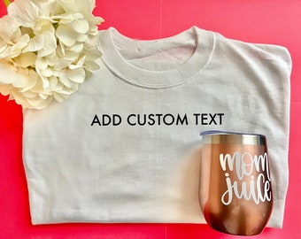 Custom Shirt, Custom Text Shirt, Custom T-Shirt, Personalized Shirt, Custom Unisex Shirt, Custom Logo Shirt