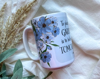 Garden Quote Blue and White Floral 15 oz Mug