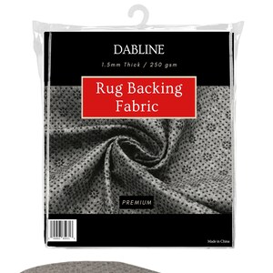May include: A gray rug backing fabric in a plastic package. The package has the text "Dabline Rug Backing Fabric 1.5mm Thick / 250 gsm Premium Made in China". The fabric is folded in three layers.