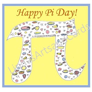 May include: A yellow card with a blue border featuring a white outline of the mathematical symbol pi filled with drawings of pies. The text "Happy Pi Day!" is written in brown at the top of the card. The number 3.14159265358779323844 is written in black inside the pi symbol.