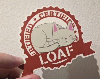 10/10 CERTIFIED LOAF | Cat Vinyl Sticker