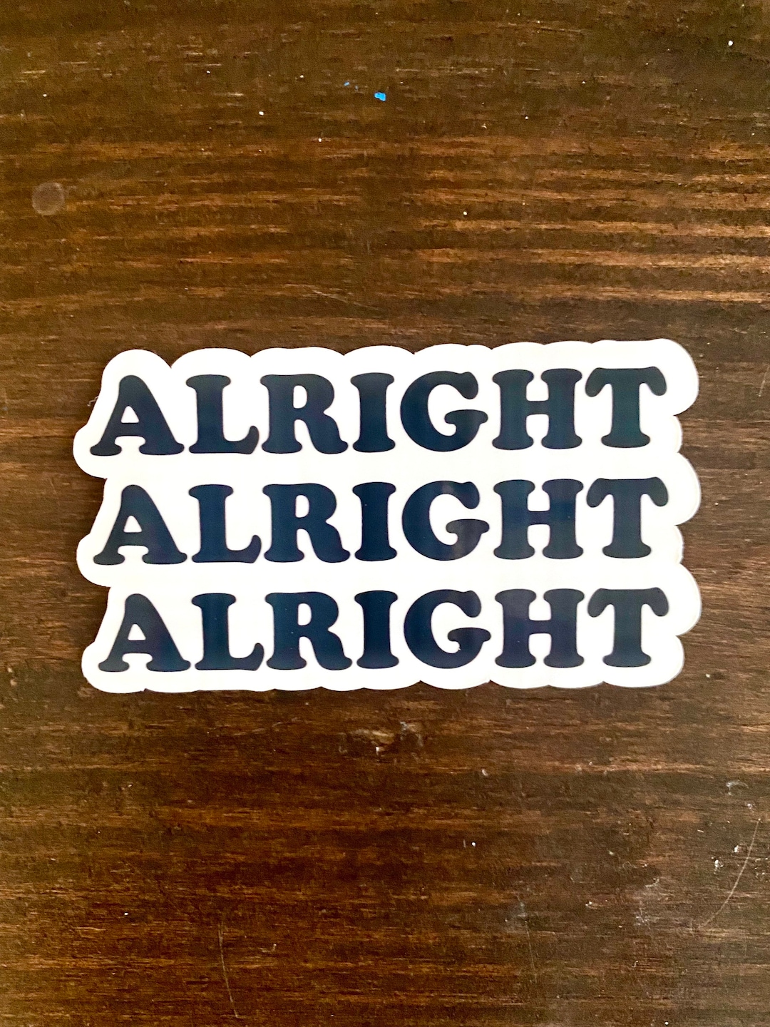 Multi Pack Alright Alright Alright Sticker Dazed and - Etsy