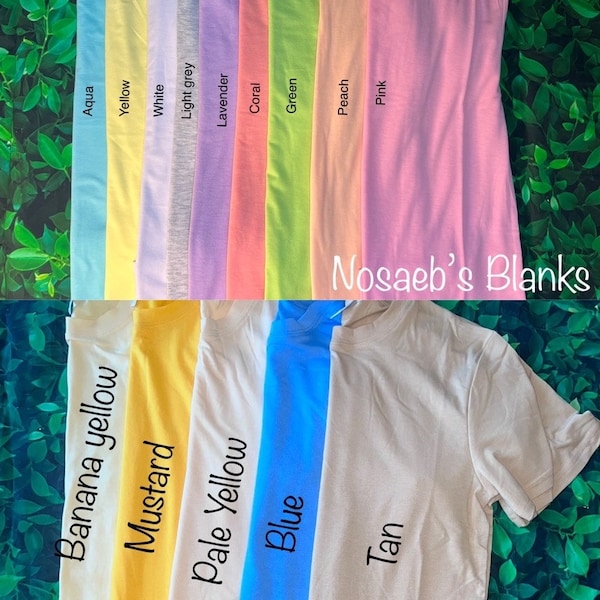 May include: A variety of blank t-shirts in different colors, including aqua, yellow, white, light grey, lavender, coral, green, peach, pink, banana yellow, mustard, pale yellow, blue, and tan. The text "Nosaeb's Blanks" is visible in the image.