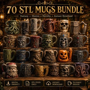 May include: A digital bundle of 70 STL mug designs featuring fantasy, horror, and novelty themes. The collection includes mugs shaped like skulls, pumpkins, tentacles, and intricate carvings. Text reads 70 STL MUGS BUNDLE, Fantasy, Horror, Novelty, Instant Download.