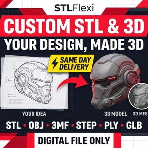 May include: A digital graphic featuring the text STLFlexi, CUSTOM STL & 3D, YOUR DESIGN, MADE 3D, SAME DAY DELIVERY, 3D MODEL, 3D MESH, STL, OBJ, 3MF, STEP, PLY, GLB, and DIGITAL FILE ONLY. It shows a technical sketch and a 3D rendered helmet.