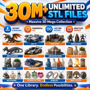 Könnte beinhalten: Eine digitale Anzeige für 30M+ Unlimited STL Files, eine riesige 3D-Sammlung. Die Grafik zeigt Kategorien wie Fantasy, Sci-Fi, Tabletop, Miniaturen, bewegliche Modelle, Fahrzeuge, Architektur, Wohnkultur, Pflanzgefäße, Organizer, Vasen, Lampen, Schlüsselanhänger, Ausstechformen, Schmuck und Wanddekoration mit Symbolen für Sofort-Download, kommerzielle Nutzung, lebenslangen Zugriff und wöchentliche Updates.