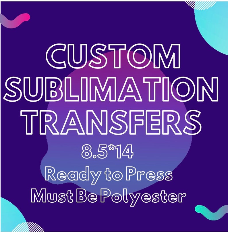 Custom Sublimation Transfers Etsy