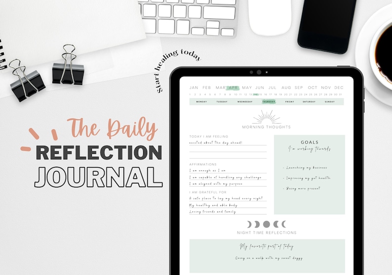 May include: A digital daily reflection journal displayed on a tablet. The journal features sections for morning thoughts, affirmations, goals, and night-time reflections. The text "The Daily Reflection Journal" is displayed in a stylish font.