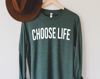 Choose Life Pro life Long Sleeve Shirt (Block) | March for Life Long Sleeve Shirts For Women, Inspirational shirts, Motivational shirts