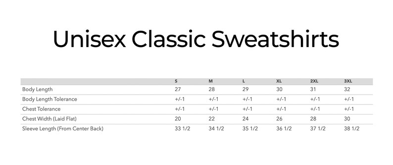 May include: Unisex classic sweatshirts size chart with measurements in inches for body length, chest width, and sleeve length. Sizes include S, M, L, XL, 2XL, and 3XL.