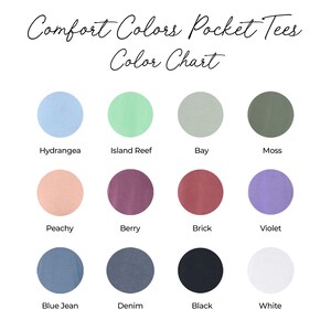 May include: Color chart for Comfort Colors Pocket Tees. The chart displays twelve color swatches in a circular shape. Colors include Hydrangea, Island Reef, Bay, Moss, Peachy, Berry, Brick, Violet, Blue Jean, Denim, Black, and White.