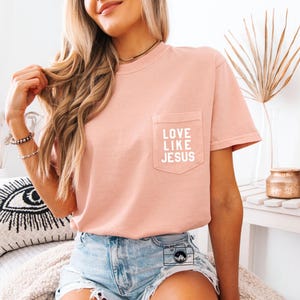 Comfort Color Pocket Love Like Jesus Shirt | Christian shirt, Motivational Tee, inspirational shirt, Jesus shirt, Faith shirt, Pro life