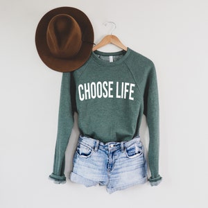 Choose Life Sweatshirt, Celebrating roe v wade, Pro life sweatshirt, Pro life shirt, Choose life, Christian shirt, Easter shirt gift