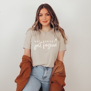 Christian T-Shirts, Not perfect Just forgiven Shirt, Inspirational Shirt, Bible Verse Shirt, Jesus Shirt, Faith Shirt, Religious Shirt