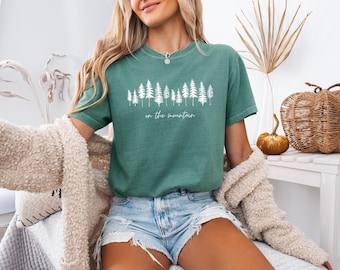 Comfort Colors On The Mountain Shirt, Nature Gift, Hiking Shirt for women or men, Christmas gift for men, Outdoor Lover, Mountain range