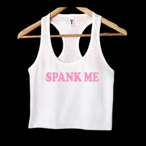 Spank me Tank top