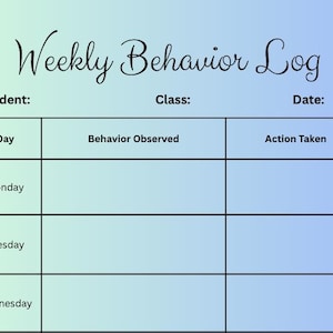 Może przedstawiać: Szablon tygodniowego dziennika zachowań z gradientowym niebiesko-zielonym tłem. Tytuł "Weekly Behavior Log" jest napisany kursywą. Formularz zawiera sekcje dla ucznia, klasy i daty, z miejscem na codzienne obserwacje i działania.