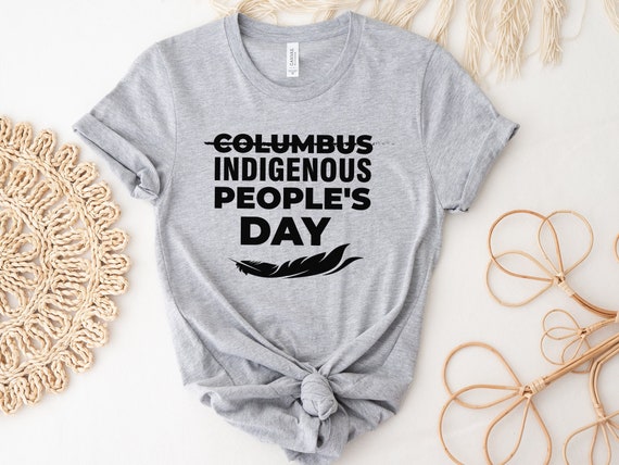 Indigenous Peoples Day Shirt, Cancel Columbus Day, Not Today Colonizer, Christopher Columbus Didn&#39;t Discover America,Indigenous Lives Matter