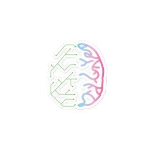 May include: A sticker of a brain with a green circuit board on one side and a pink and blue brain on the other side.