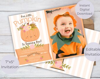 May include: Editable 7x5 inch invitation for a first birthday party with a pumpkin theme. The invitation features a cute cartoon pumpkin with a smiling face and a baby girl dressed as a pumpkin. The text on the invitation reads "Our Little Pumpkin is Turning One!" and includes the date and time of the party.