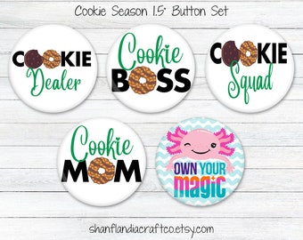 Cookie Season Pin Back Buttons for Cookie Booths, Selling Cookies | Cookie Boss, Cookie Mom, Squad, Dealer, or Axlotl Mascot | Set of 5!