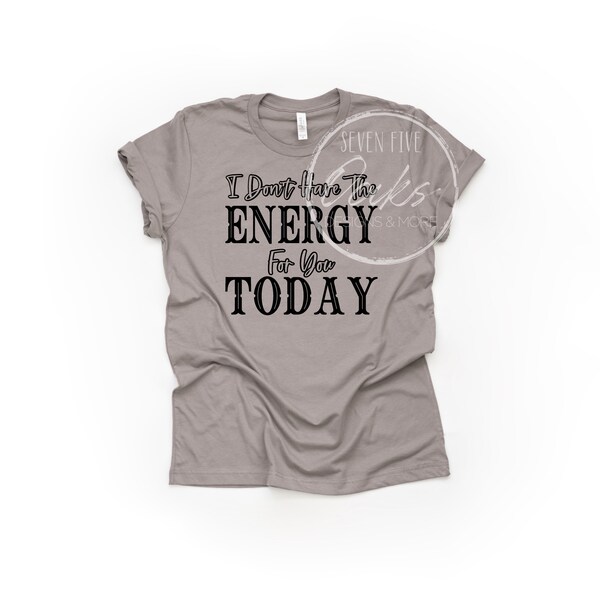 I Dont Have the Energy for You Today Rip Svg - Etsy