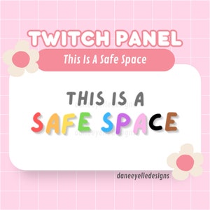 This is a Safe Space Twitch Panel | Cute, Pride, Love, Rainbow, Panels