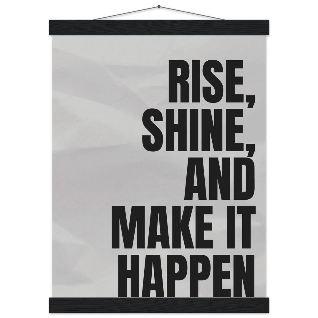 Poster Fun Rise Simple Rise and Shine Poster With Hanger -motivational Wall Art-morning ...