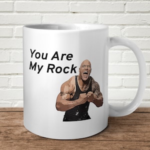 You Are My Rock Punny Tasse Lustiges Beleidigendes Geschenk Geburtstag Dwayne DJ Tattoo Valentines Geschenk für Ihn für Sie