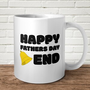 Bell End Happy Fathers Day Mug Present Gift For Him Cool Man Tea Funny Offensive Rude Coffee