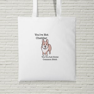You&#39;re Not Cheddar Tote Bag Funny Gift Birthday Present Brooklyn TV Program Comedy Cheddar The Dog