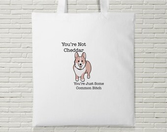 You&#39;re Not Cheddar Tote Bag Funny Gift Birthday Present Brooklyn TV Program Comedy Cheddar The Dog