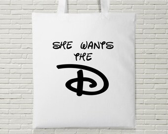 She Want's The D Funny Offensive Tote Bag Shopping Birthday Present Gift Magical Font 80's 90's