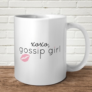 Gossip Girl Mug Funny Birthday Present Gift Blair Waldorf Leighton Meester TV