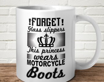 Forget Glass Slippers This Princess Wears Motorcycle Boots Mug Biker Chick Present Gift Birthday Christmas