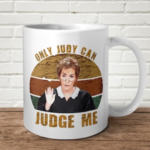 Only Judy Mug Judge Just Funny 80&#39;s 90&#39;s Nostalgic Present Gift Birthday
