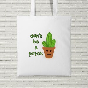 Don&#39;t Be A Prick Tote Bag Shopping Funny Offensive Cactus Gift Present Birthday Christmas Rude Work