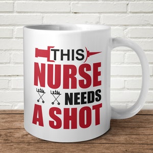 This Nurse Needs A Shot Mug Gift Funny Present Birthday Christmas NHS Alcohol Punny Doctor Drink