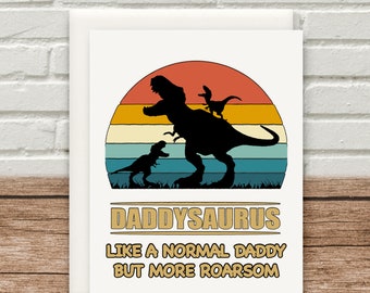 Daddysaurus Card Funny Birthday Christmas Valentines Daddy Dad Fathers Day 300gsm Roarsom