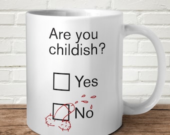 Sind Sie Kindisch Tasse Lustige Geburtstag Geschenk Geschenk Gag Offensive Rude Willy Work