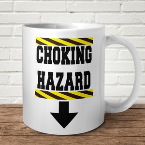 Choking Hazard Tasse lustiges offensives unhöfliches Geschenk für Ihn für sie Knebel Valentine Sie wünschen