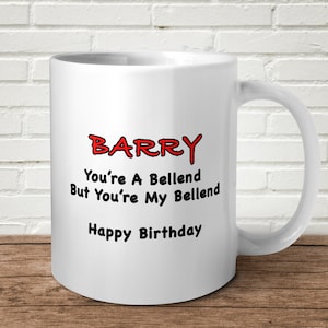 You&#39;re My Bellend Mug Birthday Customise Present Gift Personalise Funny Rude Alt