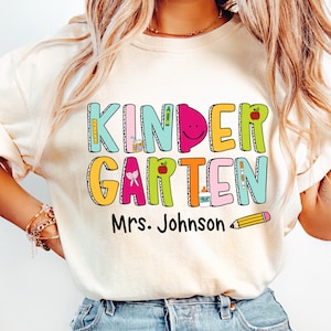 Custom Kindergarten Dream Team Shirt, Comfort Colors Shirt, Kindergarten Team T-shirt, Personalized Teacher Shirt, Kinder Crew Teacher